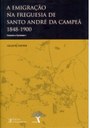 A Emigração na Freguesia de Santo André da Campeã 1848-1900