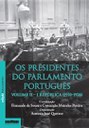 Os Presidentes do Parlamento Português Volume II - I República (1910-1926)