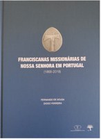 Sessão de lançamento da obra "Franciscanas Missionárias de Nossa Senhora em Portugal (1868-2018)"