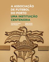 Lançamento do livro A Associação de Futebol do Porto. Uma Instituição Centenária