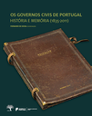 Governos Civis de Portugal. História, Memória e Cidadania
